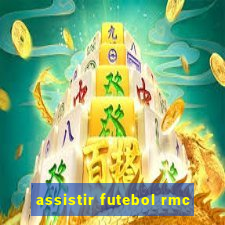 assistir futebol rmc